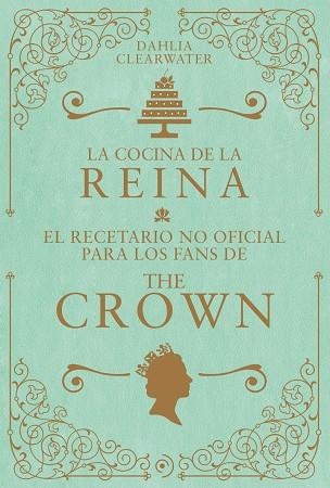 LA COCINA DE LA REINA | 9788419004802 | CLEARWATER, DAHLIA | Llibreria Online de Vilafranca del Penedès | Comprar llibres en català