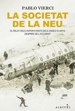 LA SOCIETAT DE LA NEU | 9788418584756 | VIERCI, PABLO | Llibreria Online de Vilafranca del Penedès | Comprar llibres en català