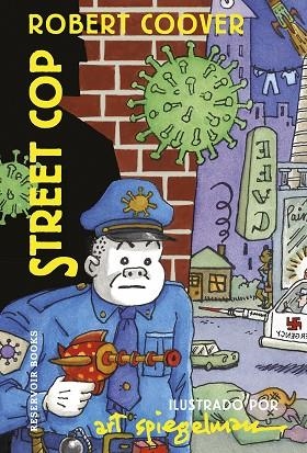 STREET COP | 9788418897580 | SPIEGELMAN, ART/COOVER, ROBERT | Llibreria L'Odissea - Libreria Online de Vilafranca del Penedès - Comprar libros