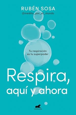 RESPIRA AQUÍ Y AHORA | 9788419248350 | SOSA, RUBÉN | Llibreria L'Odissea - Libreria Online de Vilafranca del Penedès - Comprar libros