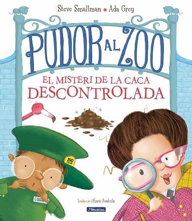 PUDOR AL ZOO EL MISTERI DE LA CACA DESCONTROLADA | 9788448862664 | SMALLMAN, STEVE/GRAY, ADA | Llibreria L'Odissea - Libreria Online de Vilafranca del Penedès - Comprar libros