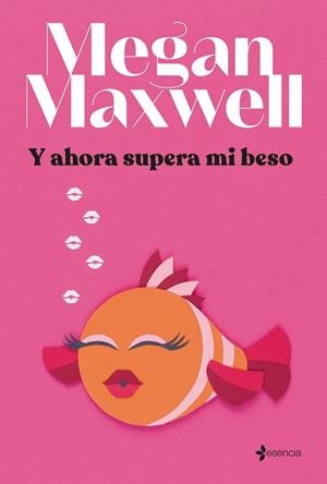 Y AHORA SUPERA MI BESO | 9788408264293 | MAXWELL, MEGAN | Llibreria L'Odissea - Libreria Online de Vilafranca del Penedès - Comprar libros