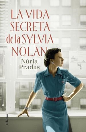 LA VIDA SECRETA DE LA SYLVIA NOLAN | 9788466429801 | PRADAS ANDREU, NÚRIA | Llibreria L'Odissea - Libreria Online de Vilafranca del Penedès - Comprar libros