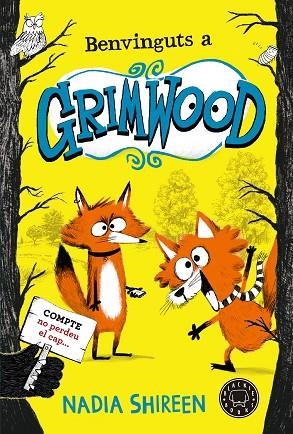 BENVINGUTS A GRIMWOOD | 9788419172655 | SHIREEN, NADIA | Llibreria Online de Vilafranca del Penedès | Comprar llibres en català