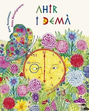 AHIR I DEMÀ | 9788418702518 | PASZKIEWICZ, ANNA | Llibreria L'Odissea - Libreria Online de Vilafranca del Penedès - Comprar libros