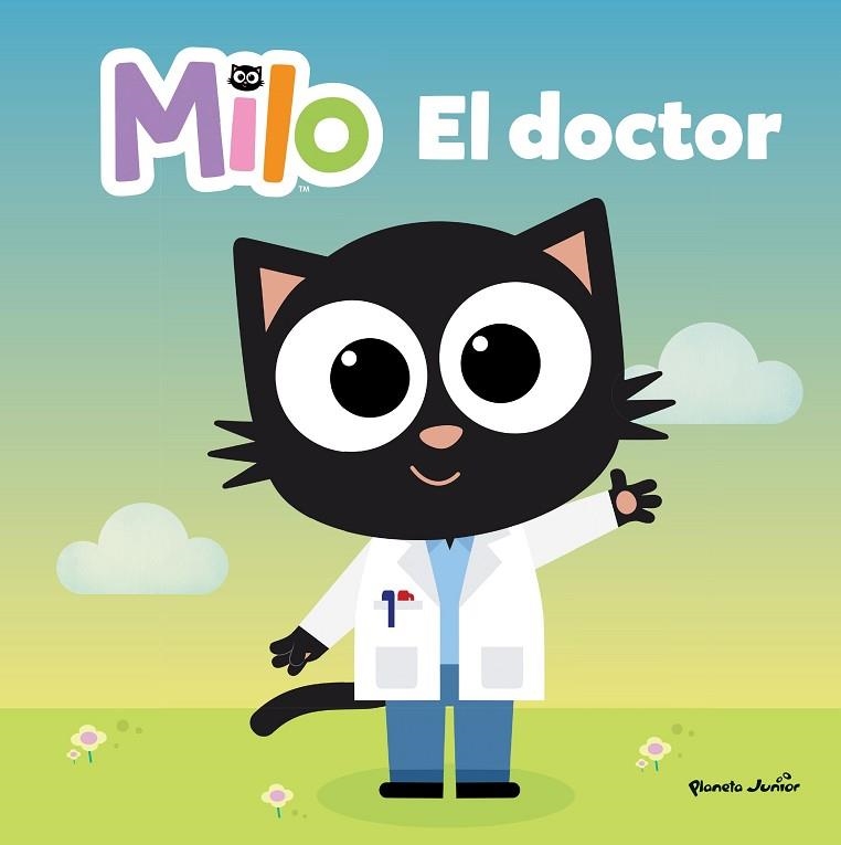 MILO EL DOCTOR | 9788408260295 | PLANETA JUNIOR, S.R.L. | Llibreria Online de Vilafranca del Penedès | Comprar llibres en català
