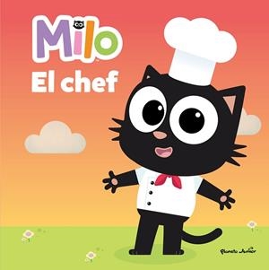 MILO EL CHEF | 9788408260301 | PLANETA JUNIOR, S.R.L. | Llibreria L'Odissea - Libreria Online de Vilafranca del Penedès - Comprar libros