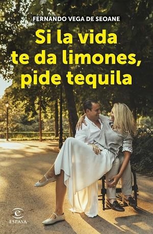 SI LA VIDA TE DA LIMONES PIDE TEQUILA | 9788467066739 | VEGA DE SEOANE, FERNANDO | Llibreria L'Odissea - Libreria Online de Vilafranca del Penedès - Comprar libros