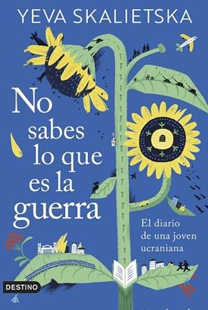 NO SABES LO QUE ES LA GUERRA | 9788423362110 | SKALIETSKA, YEVA | Llibreria L'Odissea - Libreria Online de Vilafranca del Penedès - Comprar libros