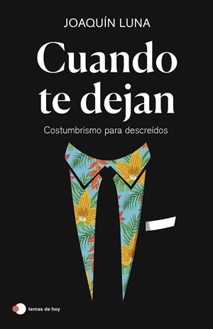 CUANDO TE DEJAN | 9788499989457 | LUNA, JOAQUÍN | Llibreria L'Odissea - Libreria Online de Vilafranca del Penedès - Comprar libros