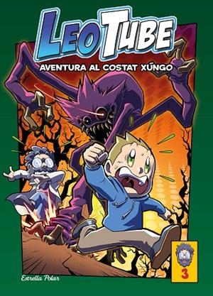 LEOTUBE 3 AVENTURA AL COSTAT XUNGO | 9788413893396 | LEOTUBE | Llibreria Online de Vilafranca del Penedès | Comprar llibres en català