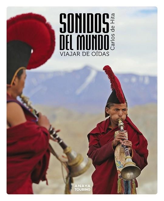 SONIDOS DEL MUNDO VIAJAR DE OÍDAS | 9788491584438 | HITA MORENO, CARLOS DE | Llibreria L'Odissea - Libreria Online de Vilafranca del Penedès - Comprar libros