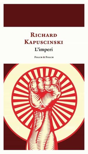 L'IMPERI | 9788419563019 | KAPUSCINSKI, RYSZARD | Llibreria Online de Vilafranca del Penedès | Comprar llibres en català