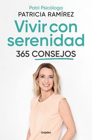 VIVIR CON SERENIDAD 365 CONSEJOS | 9788425362217 | RAMÍREZ, PATRICIA | Llibreria L'Odissea - Libreria Online de Vilafranca del Penedès - Comprar libros
