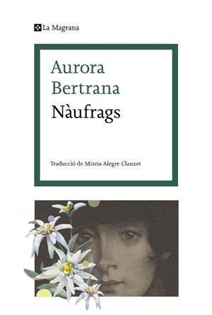 NÀUFRAGS | 9788419013538 | BERTRANA, AURORA | Llibreria L'Odissea - Libreria Online de Vilafranca del Penedès - Comprar libros