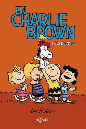 EN CHARLIE BROWN I COMPANYIA | 9788412582987 | SCHULZ, CHARLES | Llibreria L'Odissea - Libreria Online de Vilafranca del Penedès - Comprar libros