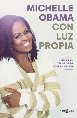 CON LUZ PROPIA. VENCER EN TIEMPOS DE INCERTIDUMBRE | 9788401029837 | OBAMA, MICHELLE | Llibreria Online de Vilafranca del Penedès | Comprar llibres en català