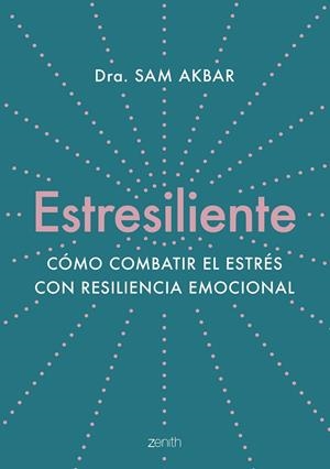 ESTRESILIENTE | 9788408263784 | AKBAR, DRA. SAM | Llibreria Online de Vilafranca del Penedès | Comprar llibres en català