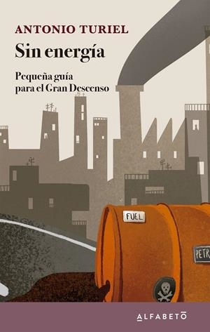 SIN ENERGÍA | 9788417951320 | TURIEL, ANTONIO | Llibreria Online de Vilafranca del Penedès | Comprar llibres en català