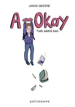 A - OKAY TODO SALDRÁ BIEN | 9788467959116 | GREENE, JARAD | Llibreria L'Odissea - Libreria Online de Vilafranca del Penedès - Comprar libros