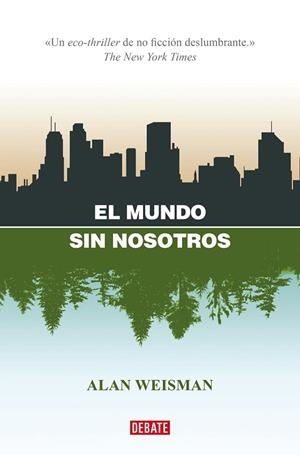 EL MUNDO SIN NOSOTROS | 9788418967832 | WEISMAN, ALAN | Llibreria L'Odissea - Libreria Online de Vilafranca del Penedès - Comprar libros