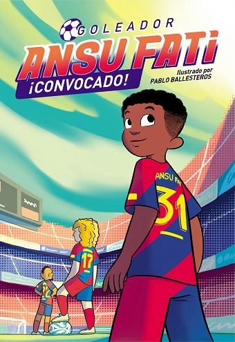 ANSU FATI GOLEADOR 3 CONVOCADO | 9788448860684 | FATI, ANSU/BALLESTEROS, PABLO | Llibreria L'Odissea - Libreria Online de Vilafranca del Penedès - Comprar libros