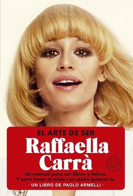 EL ARTE DE SER RAFFELLA CARRÀ | 9788419172709 | ARMELLI, PAOLO | Llibreria L'Odissea - Libreria Online de Vilafranca del Penedès - Comprar libros
