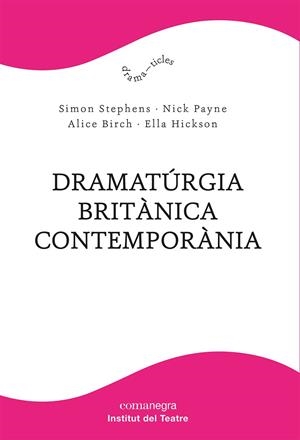 DRAMATÚRGIA BRITÀNICA CONTEMPORÀNIA | 9788418857904 | STEPHENS, SIMON/PAYNE, NICK/BIRCH, ALICE/HICKSON, ELLA | Llibreria L'Odissea - Libreria Online de Vilafranca del Penedès - Comprar libros
