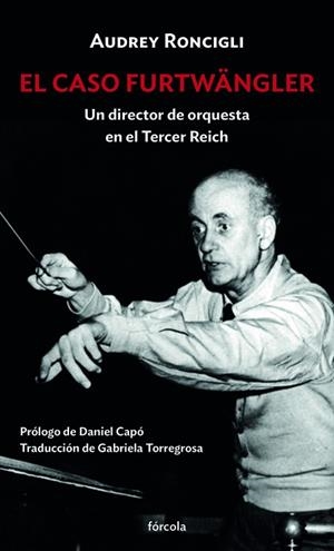 EL CASO FURTWÄNGLER | 9788417425982 | CAPÓ, DANIEL/RONCIGLI, AUBREY | Llibreria Online de Vilafranca del Penedès | Comprar llibres en català