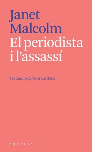EL PERIODISTA I L'ASSASSÍ | 9788412542738 | JANET MALCOLM | Llibreria L'Odissea - Libreria Online de Vilafranca del Penedès - Comprar libros
