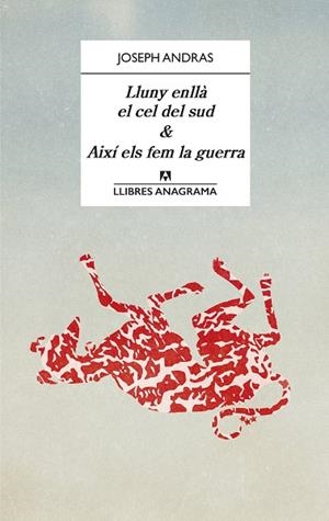 LLUNY ENLLÀ EL CEL DEL SUD & AIXÍ ELS FEM LA GUERRA | 9788433918123 | ANDRAS, JOSEPH | Llibreria Online de Vilafranca del Penedès | Comprar llibres en català