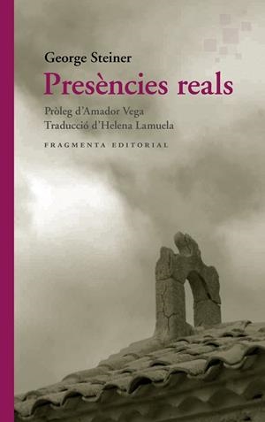 PRESÈNCIES REALS | 9788417796693 | STEINER, GEORGE | Llibreria L'Odissea - Libreria Online de Vilafranca del Penedès - Comprar libros