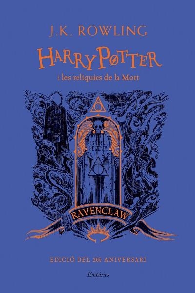 HARRY POTTER I LES RELÍQUIES DE LA MORT (RAVENCLAW) | 9788418833632 | ROWLING, J.K. | Llibreria L'Odissea - Libreria Online de Vilafranca del Penedès - Comprar libros
