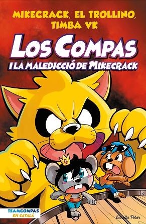 LOS COMPAS 4 LOS COMPAS I LA MALEDICCIÓ DEL MIKECRACK | 9788413894201 | MIKECRACK, EL TROLLINO Y TIMBA VK | Llibreria Online de Vilafranca del Penedès | Comprar llibres en català