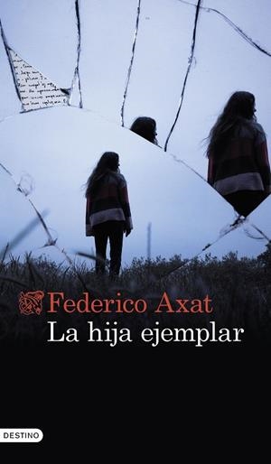 LA HIJA EJEMPLAR | 9788423362332 | AXAT, FEDERICO | Llibreria L'Odissea - Libreria Online de Vilafranca del Penedès - Comprar libros