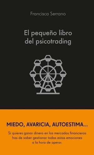 EL PEQUEÑO LIBRO DEL PSICOTRADING | 9788413441986 | SERRANO RUIZ, FRANCISCA | Llibreria L'Odissea - Libreria Online de Vilafranca del Penedès - Comprar libros
