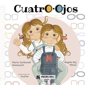 CUATRO OJOS | 9788418876073 | CARBONELL DOMENECH, MARÍA/BOJ PÉREZ, ÁNGELA | Llibreria L'Odissea - Libreria Online de Vilafranca del Penedès - Comprar libros