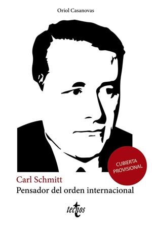 CARL SCHMITT PENSADOR DEL ORDEN INTERNACIONAL | 9788430984503 | CASANOVAS Y LA ROSA, ORIOL | Llibreria L'Odissea - Libreria Online de Vilafranca del Penedès - Comprar libros
