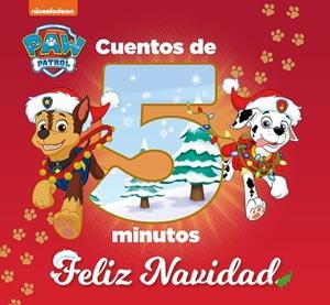 CUENTOS DE 5 MINUTOS FELIZ NAVIDAD PAW PATROL PATRULLA CANINA | 9788448863135 | NICKELODEON | Llibreria L'Odissea - Libreria Online de Vilafranca del Penedès - Comprar libros