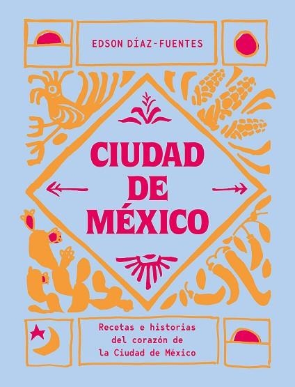 CIUDAD DE MÉXICO | 9788419043061 | DIAZ-FUENTES, EDSON | Llibreria L'Odissea - Libreria Online de Vilafranca del Penedès - Comprar libros