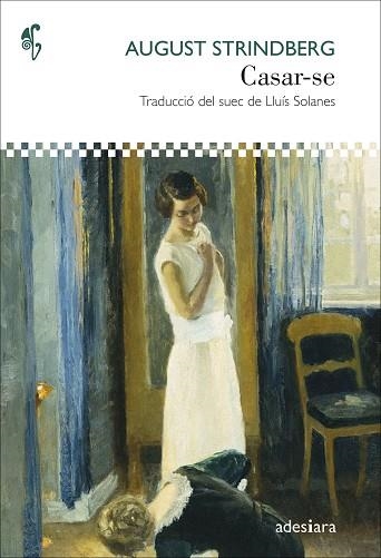 CASAR-SE | 9788416948864 | STRINDBERG, AUGUST | Llibreria L'Odissea - Libreria Online de Vilafranca del Penedès - Comprar libros
