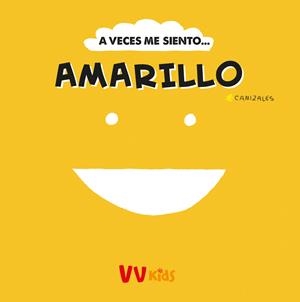 A VECES ME SIENTO AMARILLO VVKIDS | 9788468289892 | CANIZALES | Llibreria Online de Vilafranca del Penedès | Comprar llibres en català