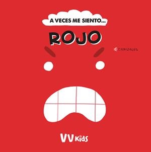 A VECES ME SIENTO ROJO VVKIDS | 9788468289922 | CANIZALES | Llibreria Online de Vilafranca del Penedès | Comprar llibres en català