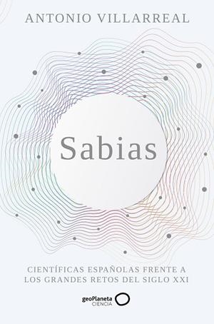 SABIAS | 9788408265498 | VILLARREAL, ANTONIO | Llibreria Online de Vilafranca del Penedès | Comprar llibres en català