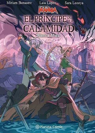 PLANETA MANGA EL PRÍNCIPE DE LA CALAMIDAD | 9788411129862 | LÓPEZ, LAIA/LOZOYA, SARA/BONASTRE TUR, MIRIAM/MIRA, BLANCA | Llibreria L'Odissea - Libreria Online de Vilafranca del Penedès - Comprar libros