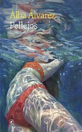 PELLEJOS | 9788418800436 | ÁLVAREZ, ALBA | Llibreria L'Odissea - Libreria Online de Vilafranca del Penedès - Comprar libros