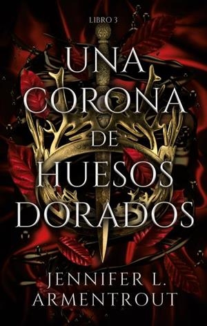 UNA CORONA DE HUESOS DORADOS | 9788417854324 | ARMENTROUT, JENNIFER | Llibreria L'Odissea - Libreria Online de Vilafranca del Penedès - Comprar libros