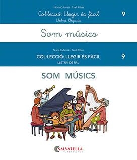 SOM MÚSICS 9 LLEGIR ES FACIL | 9788419565006 | CUBINSÀ ADSUAR, NÚRIA/RIBES RIERA, MERITXELL | Llibreria L'Odissea - Libreria Online de Vilafranca del Penedès - Comprar libros