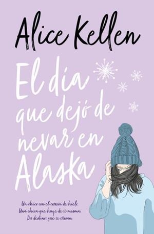 EL DÍA QUE DEJÓ DE NEVAR EN ALASKA | 9788416622788 | KELLEN, ALICE | Llibreria L'Odissea - Libreria Online de Vilafranca del Penedès - Comprar libros