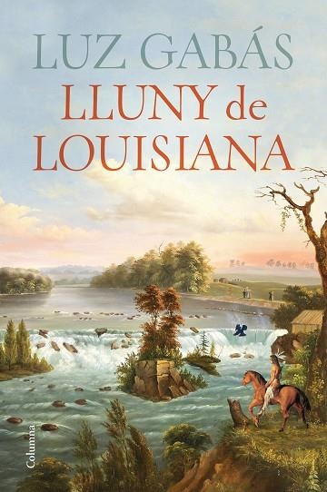 LLUNY DE LOUISIANA | 9788466430029 | GABÁS, LUZ | Llibreria L'Odissea - Libreria Online de Vilafranca del Penedès - Comprar libros
